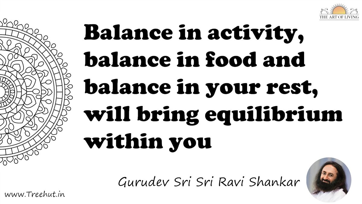 Balance in activity, balance in food and balance in your rest, will bring equilibrium within you Quote by Gurudev Sri Sri Ravi Shankar, coloring pages