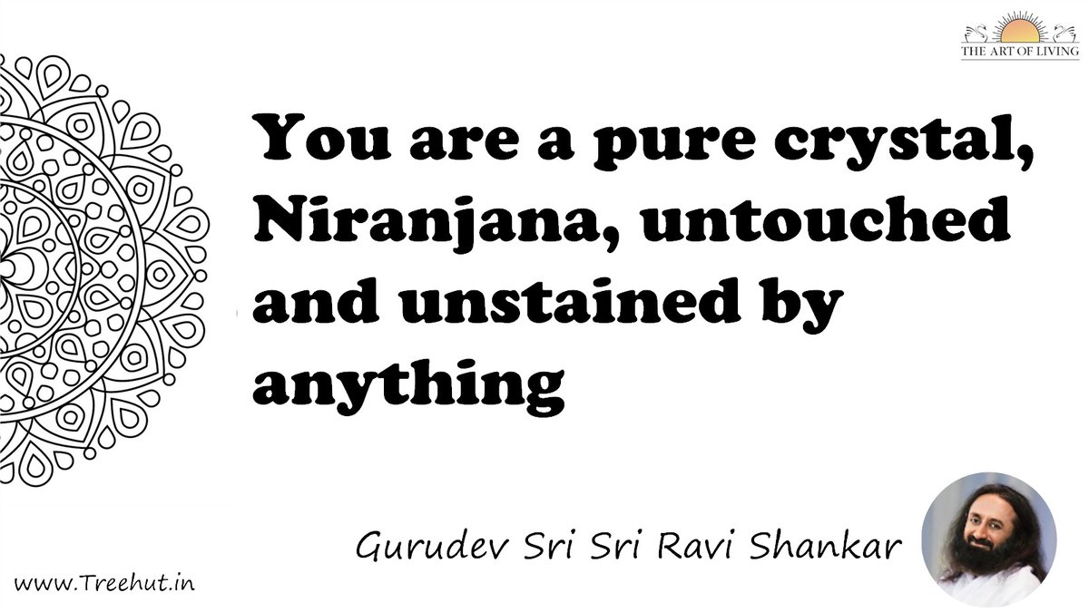 You are a pure crystal, Niranjana, untouched and unstained by anything Quote by Gurudev Sri Sri Ravi Shankar, coloring pages