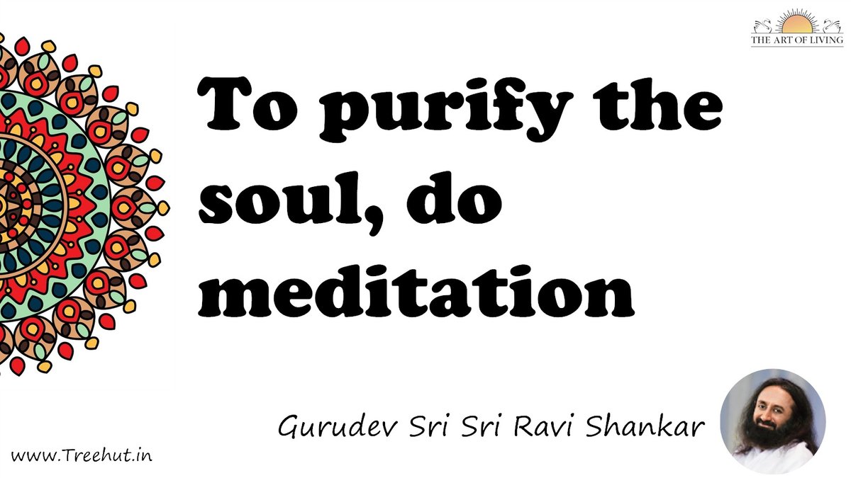 To purify the soul, do meditation Quote by Gurudev Sri Sri Ravi Shankar, coloring pages