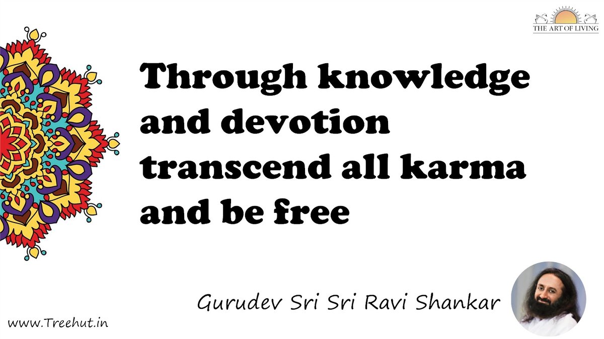 Through knowledge and devotion transcend all karma and be free Quote by Gurudev Sri Sri Ravi Shankar, coloring pages