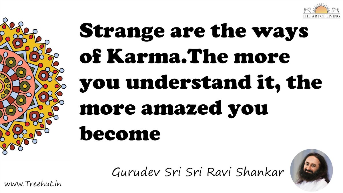 Strange are the ways of Karma.The more you understand it, the more amazed you become Quote by Gurudev Sri Sri Ravi Shankar, coloring pages