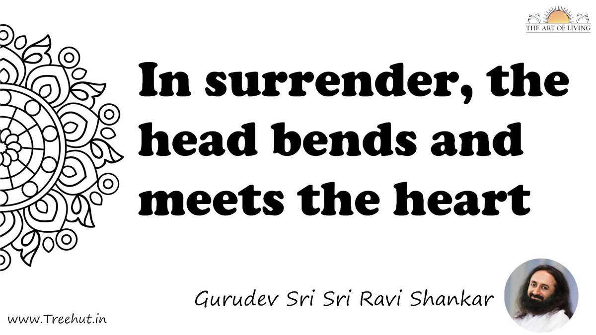 In surrender, the head bends and meets the heart Quote by Gurudev Sri Sri Ravi Shankar, coloring pages