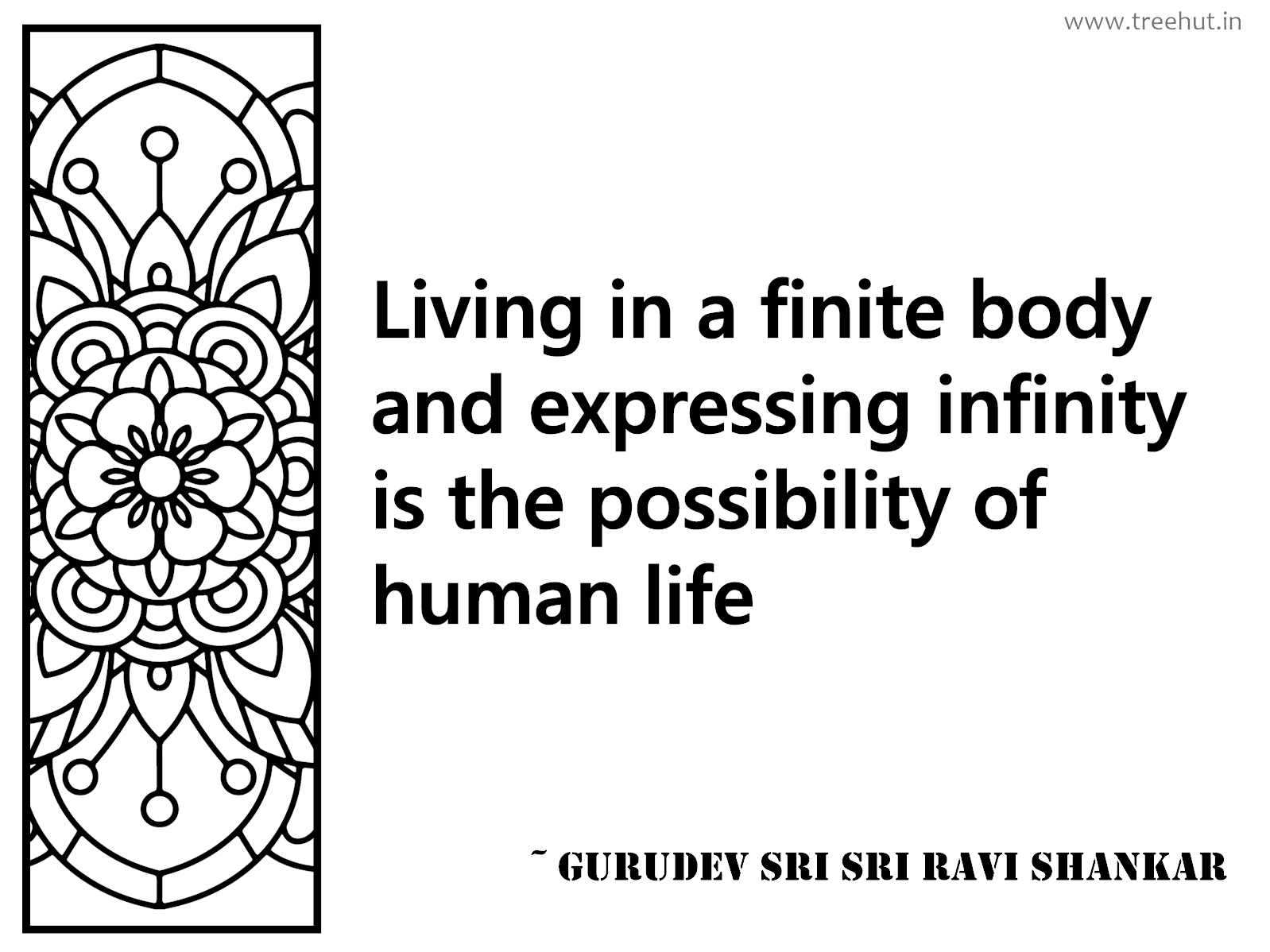 Living in a finite body and expressing infinity is the possibility of human life Inspirational Quote by Gurudev Sri Sri Ravi Shankar, coloring pages