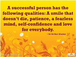 Quote on Qualities of a Successful Person, by Sri Sri Ravi Shankar