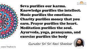 Seva purifies our karma. Knowledge purifies the intellect.... Quote by Gurudev Sri Sri Ravi Shankar, Mandala Coloring Page