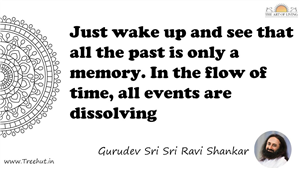 Just wake up and see that all the past is only a memory. In... Quote by Gurudev Sri Sri Ravi Shankar, Mandala Coloring Page