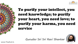 To purify your intellect, you need knowledge; to purify... Quote by Gurudev Sri Sri Ravi Shankar, Mandala Coloring Page