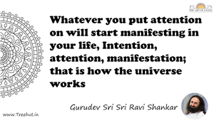 Whatever you put attention on will start manifesting in... Quote by Gurudev Sri Sri Ravi Shankar, Mandala Coloring Page