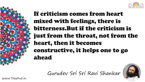 If criticism comes from heart mixed with feelings, there is... Quote by Gurudev Sri Sri Ravi Shankar, Mandala Coloring Page