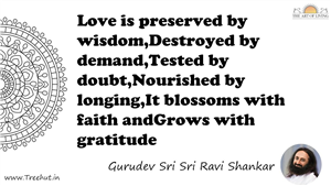 Love is preserved by wisdom,Destroyed by demand,Tested by... Quote by Gurudev Sri Sri Ravi Shankar, Mandala Coloring Page