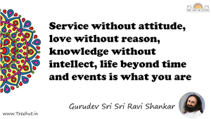Service without attitude, love without reason, knowledge... Quote by Gurudev Sri Sri Ravi Shankar, Mandala Coloring Page