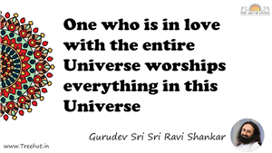 One who is in love with the entire Universe worships... Quote by Gurudev Sri Sri Ravi Shankar, Mandala Coloring Page