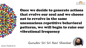 Once we decide to generate actions that evolve our soul and... Quote by Gurudev Sri Sri Ravi Shankar, Mandala Coloring Page