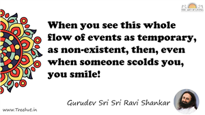 When you see this whole flow of events as temporary, as... Quote by Gurudev Sri Sri Ravi Shankar, Mandala Coloring Page