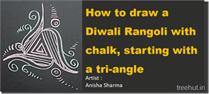 Video, How to Make a Diwali Rangoli with Chalk, starting with a Tri-angle