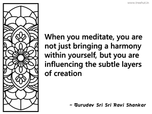 When you meditate, you are not just... Inspirational Quote by Gurudev Sri Sri Ravi Shankar