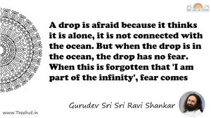 A drop is afraid because it thinks it is alone, it is not... Quote by Gurudev Sri Sri Ravi Shankar, Mandala Coloring Page